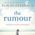 Cover Art for 9781473611177, The Rumour by Elin Hilderbrand