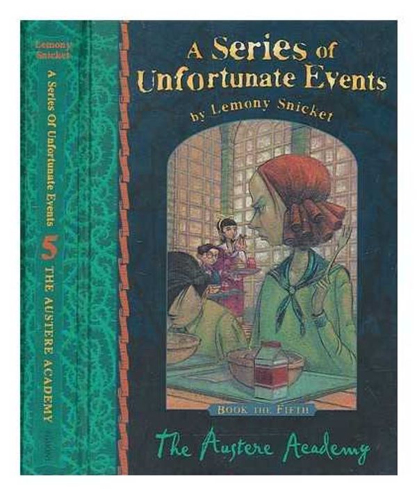 Cover Art for 9780749747039, The Austere Academy by Lemony Snicket