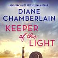 Cover Art for B07JV8XZLD, Keeper of the Light (The Keeper Trilogy Book 1) by Diane Chamberlain