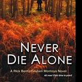 Cover Art for 9781496700476, Never Die Alone (Selena Alvarez/Regan Pescoli) by Lisa Jackson