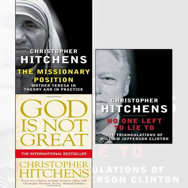 Cover Art for 9789123621576, Christopher Hitchens 3 Books Collection Set - The Missionary Position,God Is Not Great,No One Left to Lie To by Christopher Hitchens