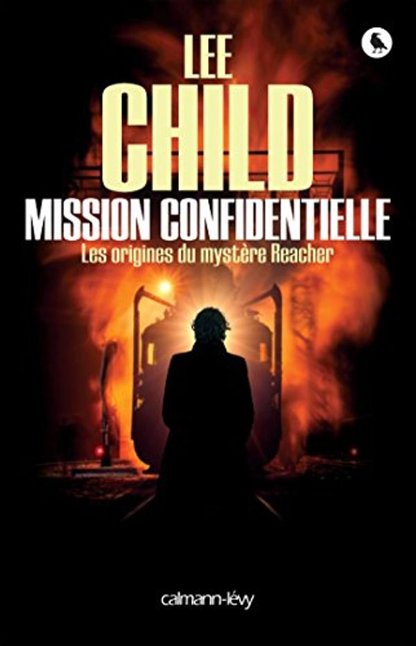 Cover Art for B00TYEEYKU, Mission Confidentielle by Lee Child