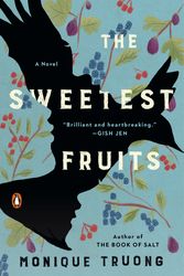 Cover Art for 9780735221024, The Sweetest Fruits by Monique Truong