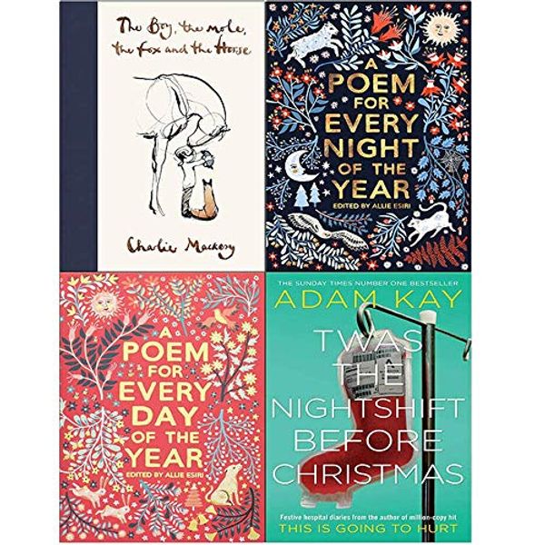 Cover Art for 9789123950133, The Boy The Mole The Fox and The Horse, A Poem for Every Night of the Year, A Poem for Every Day of the Year, Twas The Nightshift Before Christmas 4 Books Collection Set by Charlie Mackesy, Papio Press, Allie Esiri, Adam Kay