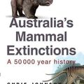 Cover Art for 9780521686600, Australia's Mammal Extinctions by Chris Johnson
