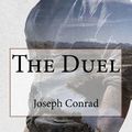 Cover Art for 9781543156300, The Duel Joseph Conrad by Joseph Conrad