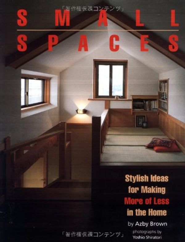 Cover Art for 9784770020840, Small Spaces by Azby Brown