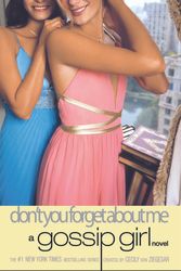 Cover Art for 9780747596950, Gossip Girl 11: Don't You Forget About Me by Cecily Von Ziegesar