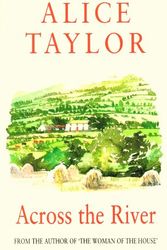 Cover Art for 9781902011134, Across the River by Alice Taylor
