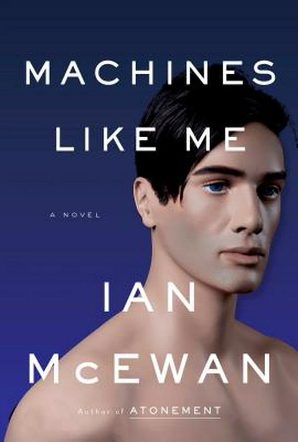 Cover Art for 9780385545112, Machines Like Me by Ian McEwan
