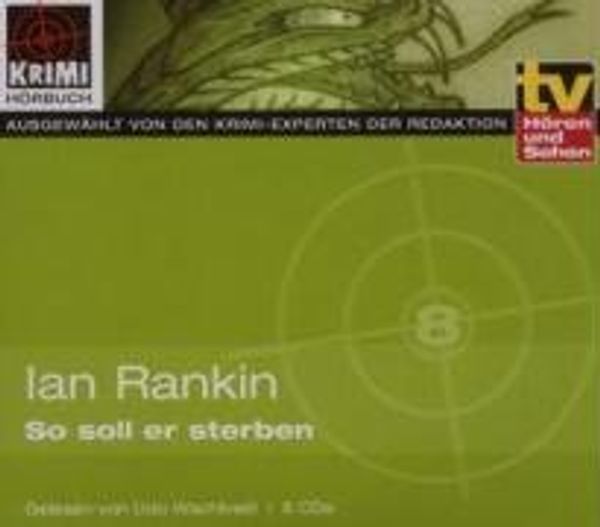 Cover Art for 9783866047419, So soll er sterben by Ian Rankin