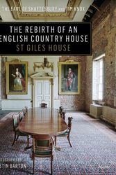 Cover Art for 9780847863204, The Rebirth of an English Country House: St. Giles House by The Earl Of Shaftsbury, The Earl of Shaftesbury, Tim Knox, Justin Barton