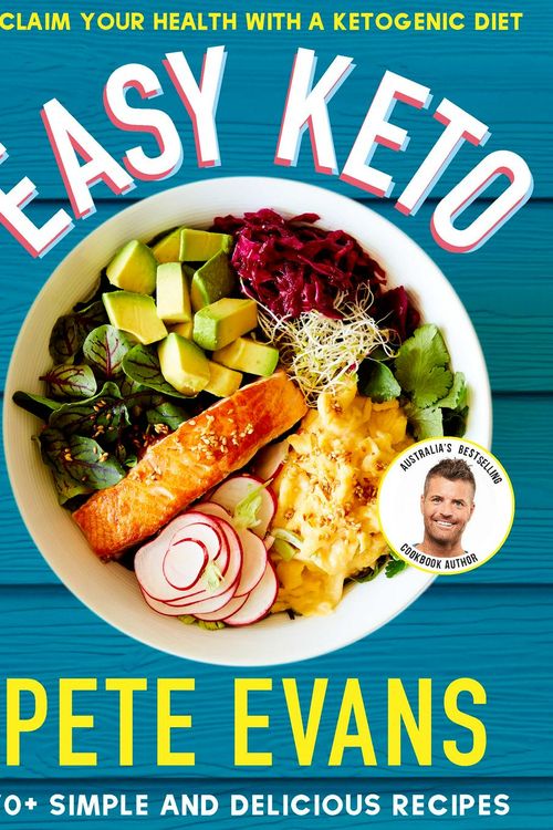 Cover Art for 9781760781811, Easy Keto by Pete Evans