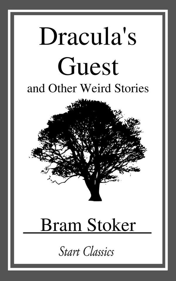 Cover Art for 9781633558601, Dracula's Guest and Other Weird Stories by Bram Stoker