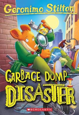 Cover Art for 9781338756845, Garbage Dump Disaster by Geronimo Stilton