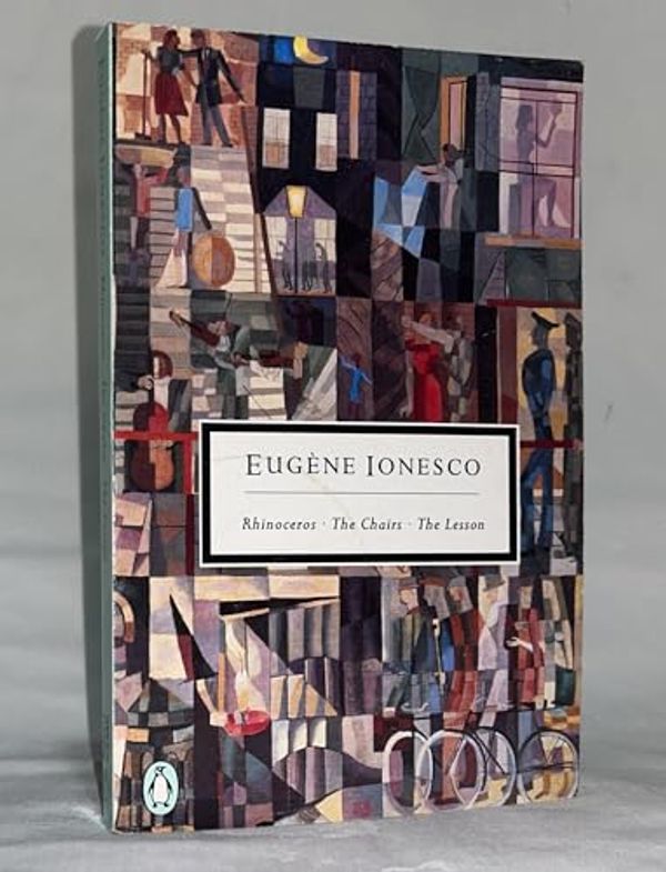Cover Art for 8601300112589, Rhinoceros", "The Chairs", and "The Lesson by Eugene Ionesco (2000) by Eugene Ionesco
