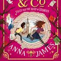 Cover Art for B084ZB2D8B, Tilly and the Map of Stories (Pages & Co., Book 3) by Anna James