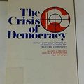 Cover Art for 9780814713648, The Crisis of Democracy: Report on the Governability of Democracies to the Trilateral Commission (Triangle Papers) by Michel Crozier; Samuel P. Huntington; Joji Watanuki