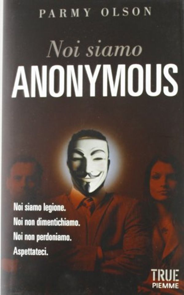 Cover Art for 9788856629576, Noi siamo Anonymous by Parmy Olson
