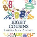 Cover Art for 9781611042306, Eight Cousins by Louisa May Alcott