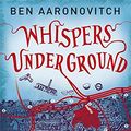 Cover Art for 9780575097643, Whispers Under Ground (Rivers of London 3) by Ben Aaronovitch