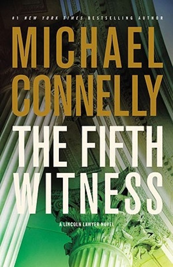 Cover Art for 9780316069359, The Fifth Witness by Michael Connelly
