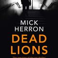 Cover Art for 9781473621947, Dead Lions by Mick Herron