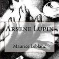 Cover Art for 9781721023936, Arsene Lupin by Maurice Leblanc