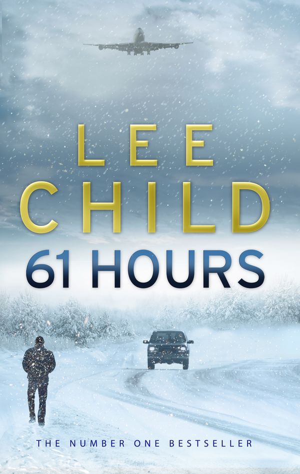 Cover Art for 9780553818130, 61 Hours: (Jack Reacher 14) by Lee Child