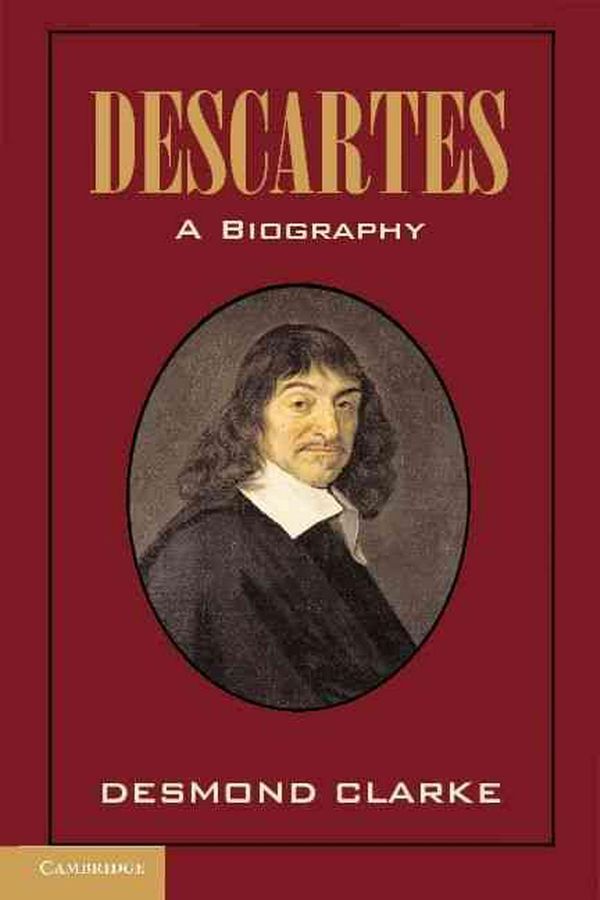 Cover Art for 9781107601468, Descartes: A Biography by Desmond M. Clarke
