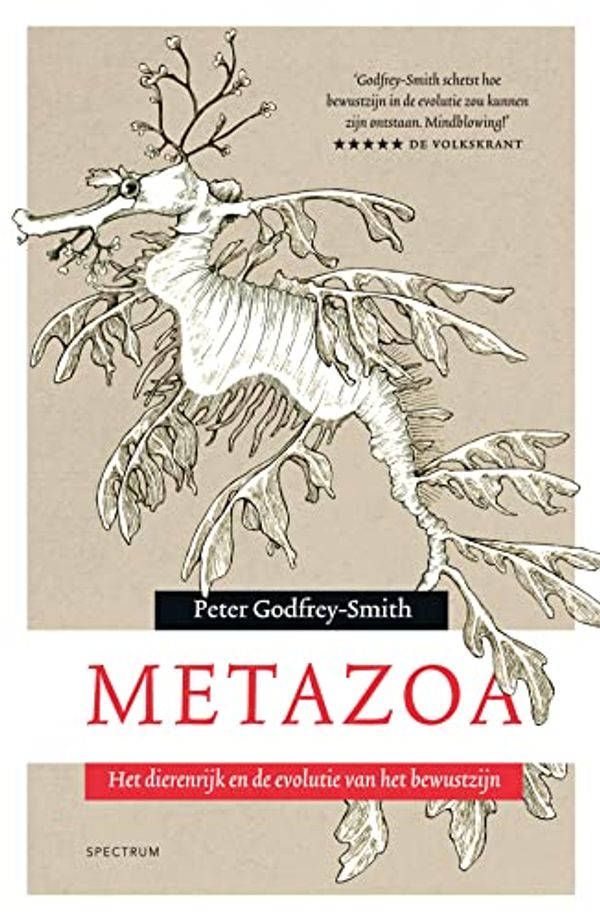 Cover Art for 9789000346202, Metazoa: Het dierenrijk en de evolutie van het bewustzijn by Godfrey-Smith, Peter