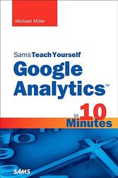Cover Art for 9780672333200, Sams Teach Yourself Google Analytics in 10 Minutes by Michael Miller
