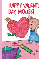 Cover Art for 9780062427403, Happy Valentine's Day, Mouse! Lap Edition by Laura Numeroff