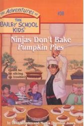 Cover Art for 9780613221016, Ninjas Don't Bake Pumpkin Pies by Debbie Dadey, Marcia Thornton Jones