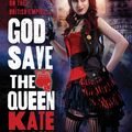 Cover Art for 9781405511698, God Save the Queen by Kate Locke