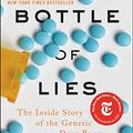 Cover Art for B07JG49BQW, Bottle of Lies: The Inside Story of the Generic Drug Boom by Katherine Eban
