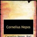 Cover Art for 9781110252879, Cornelius Nepos by Cornelius Nepos