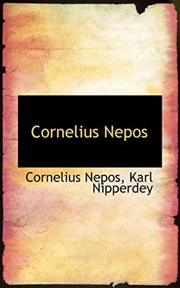 Cover Art for 9781110252879, Cornelius Nepos by Cornelius Nepos