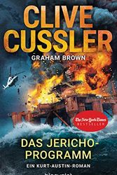 Cover Art for B086V1JV87, Das Jericho-Programm: Ein Kurt-Austin-Roman (Die Kurt-Austin-Abenteuer 16) (German Edition) by Clive Cussler, Graham Brown