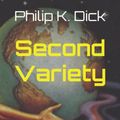 Cover Art for 9798849627601, Second Variety by Philip K. Dick