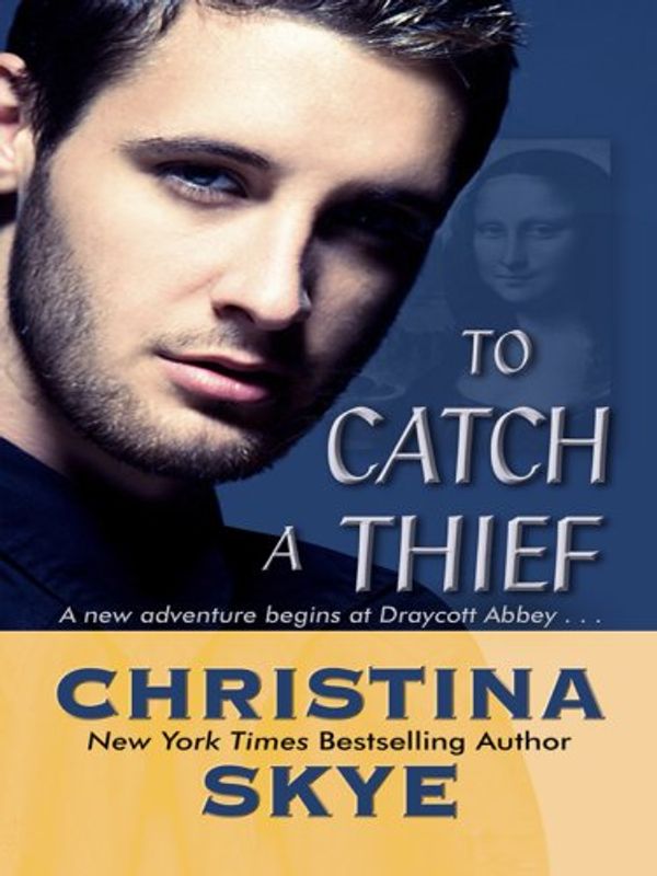 Cover Art for 9781410409447, To Catch a Thief by Christina Skye