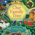 Cover Art for 9780152017729, Our Family Tree: An Evolution Story by Lisa Westberg Peters