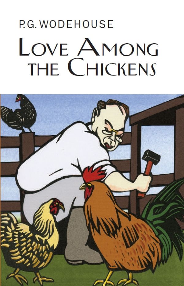 Cover Art for 9781841591766, Love Among the Chickens by P.G. Wodehouse