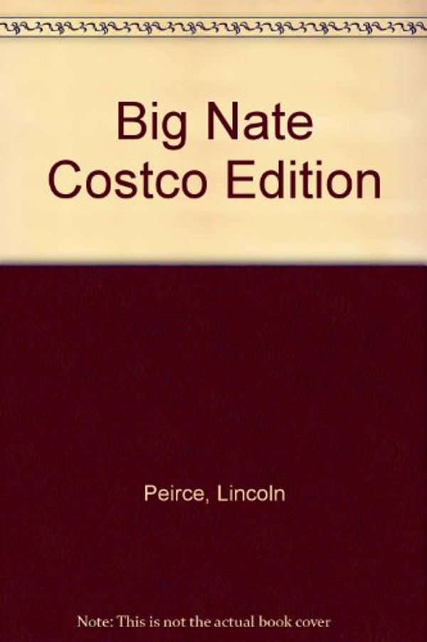 Cover Art for 9781449411442, Big Nate Costco Edition by Lincoln Peirce
