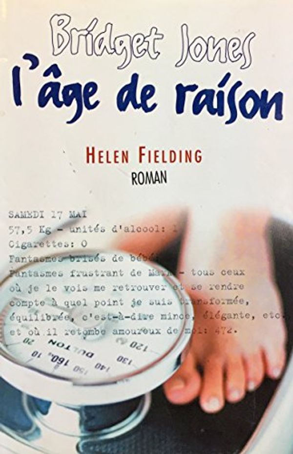 Cover Art for 9782744142161, Bridget Jones : L'âge de raison by Helen Fielding Claudine Richetin
