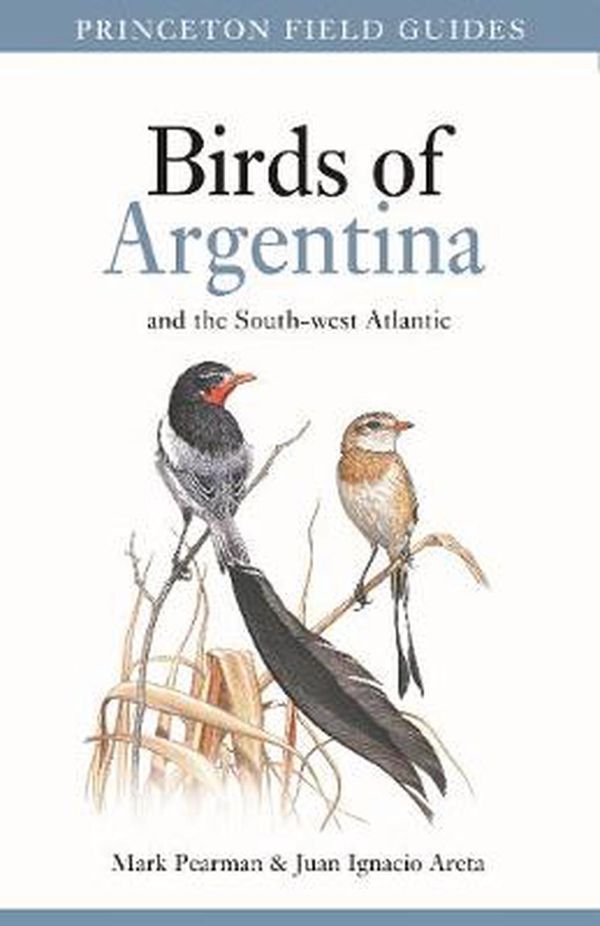 Cover Art for 9780691147697, Birds of Argentina and Southwest Atlantic V 1 by Mark Pearman