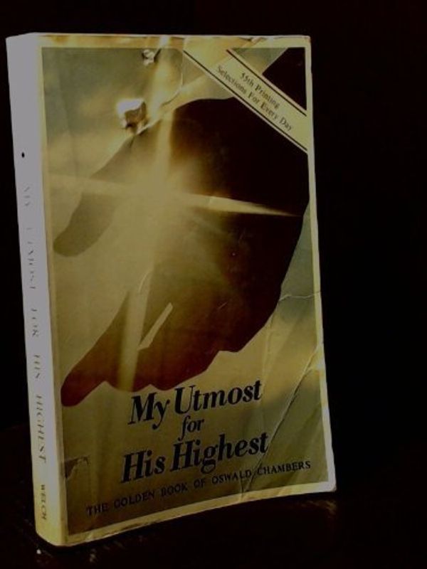 Cover Art for 9780919532304, My Utmost for His Highest by Oswald Chambers