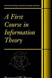 Cover Art for 9780306467912, A First Course in Information Theory by Raymond W. Yeung