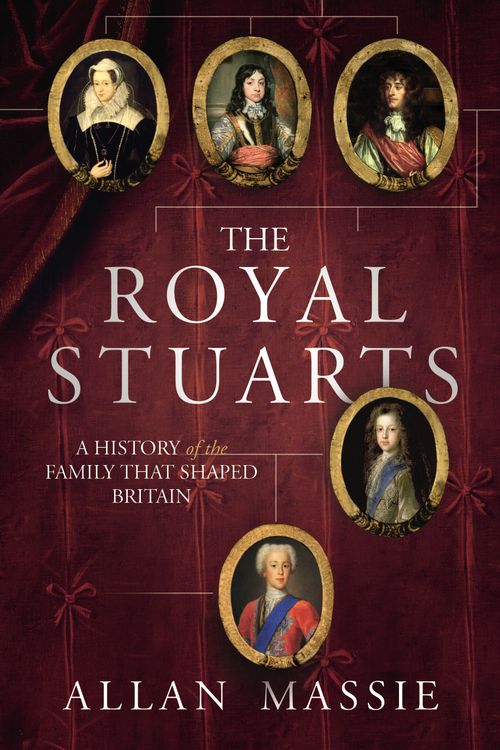 Cover Art for 9780224080644, The Royal Stuarts by Allan Massie