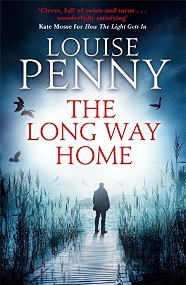 Cover Art for B011T8ON36, The Long Way Home (Chief Inspector Gamache) by Louise Penny (26-Aug-2014) Paperback by Louise Penny